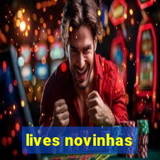 lives novinhas